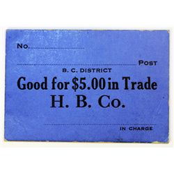 HUDSON’S BAY COMPANY. Generic note for $5.00 in Trade. No Date. Blue cardboard with black printing.