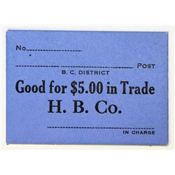 HUDSON’S BAY COMPANY. Generic note for $5.00 in Trade. No Date. Blue cardboard with black printing.