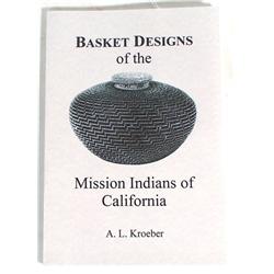 Basket Designs of the Mission Indians