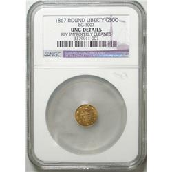 1867 round California gold  $1/2 Liberty BG-1007 NGC UNC details cleaned.