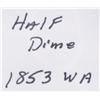 Image 3 : 1853 WA Half Dime