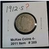 389. 1912 (Almost appears to be a D/S) Liberty Nickel. G-4.