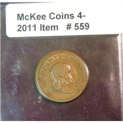 559. Civil War Token. "Benjamin Franklin A Penny Saved is a Penny earned"