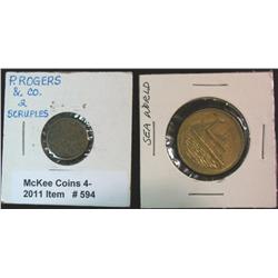 594. "P. Rogers & Co. 2 scruples" Token & a Sea World Token.