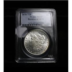 PCGS 1878-p 7TF Morgan Dollar Graded Select Uncirculated ms62