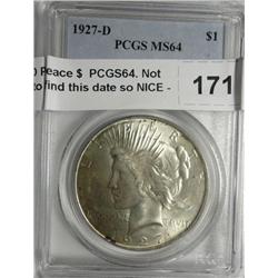1927D Peace $  PCGS64. Not easy to find this date so NICE