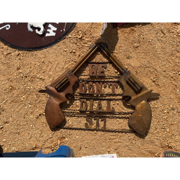 "WE DON'T DIAL 911" METAL SIGN