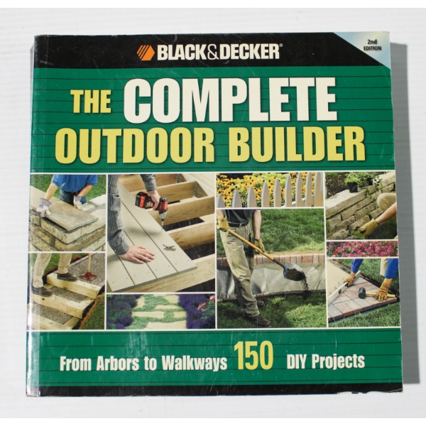 BLACK & DECKER THE COMPLETE OUTDOOR BUILDER BOOK