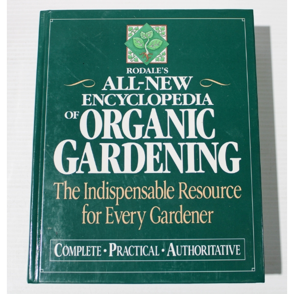 RODALE'S ALL-NEW ENCYCLOPEDIA ORGANIC GARDENEING BOOK