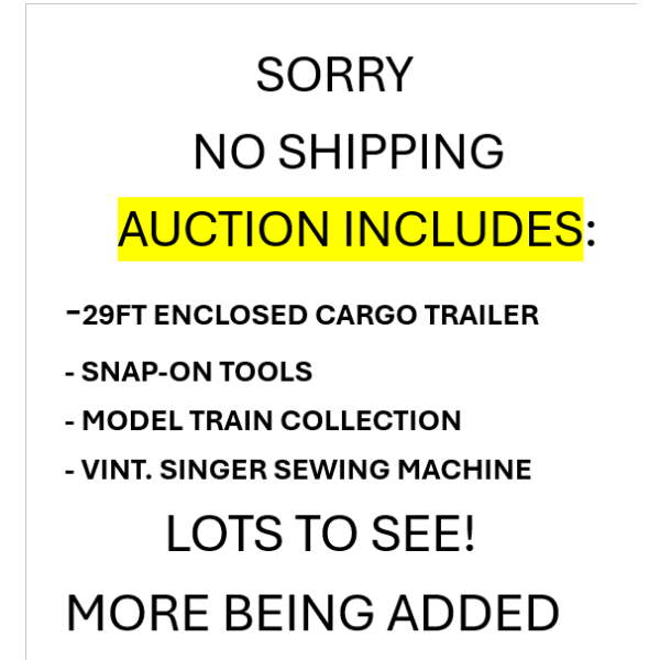 SORRY, NO SHIPPING FOR THIS AUCTION