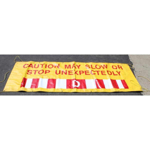 CAUTION MAY SLOW OR UNEXPECTEDLY STOP SAFETY BANNER