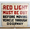 Image 1 : "RED LIGHT MUST BE OUT" SST SIGN