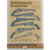 Image 3 : "CONFEDERATE HANDGUNS: CONCERNING THE GUNS, THE MEN WHO MADE THEM & THE TIMES OF THEIR USE"