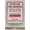 Image 1 : IF WE SEE YOU SMOKING SST SIGN