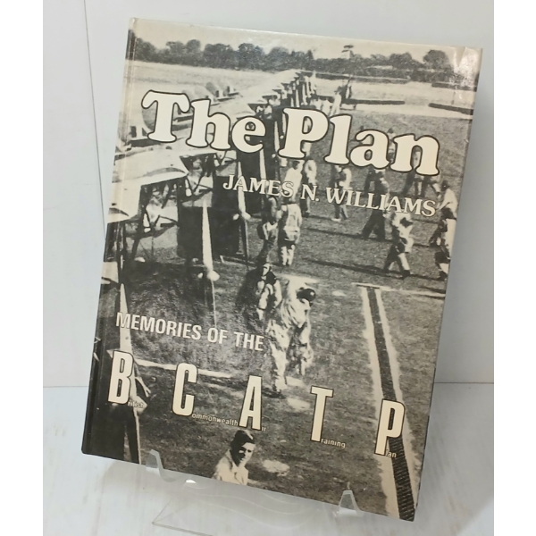 1984 "THE PLAN: MEMORIES OF THE B.C.A.T.P." BY JAMES N. WILLIAMS - SIGNED HARDCOVER BOOK