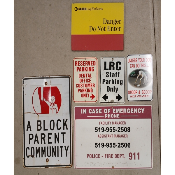 LOT OF 6 - MISC / ROAD SIGNS - DANGER DO NOT ENTER, STOOP & SCOOP, A BLOCK PARENT COMMUNITY, ETC