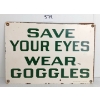 Image 1 : SAVE YOUR EYES WEAR GOGGLES SST SIGN