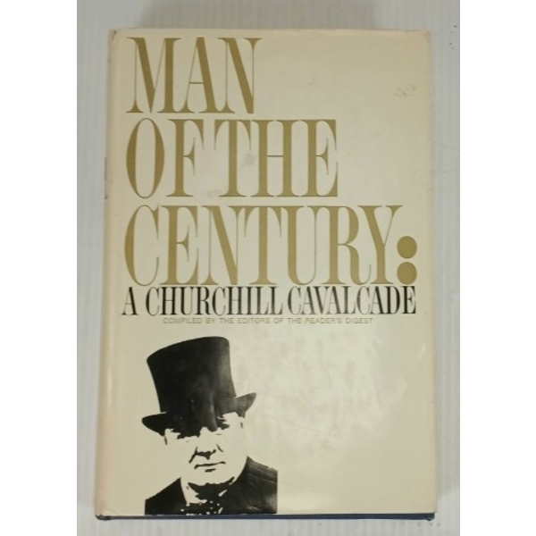 "MAN OF THE CENTURY: A CHURCHILL CAVALCADE" BY EDITORS OF THE READER'S DIGEST
