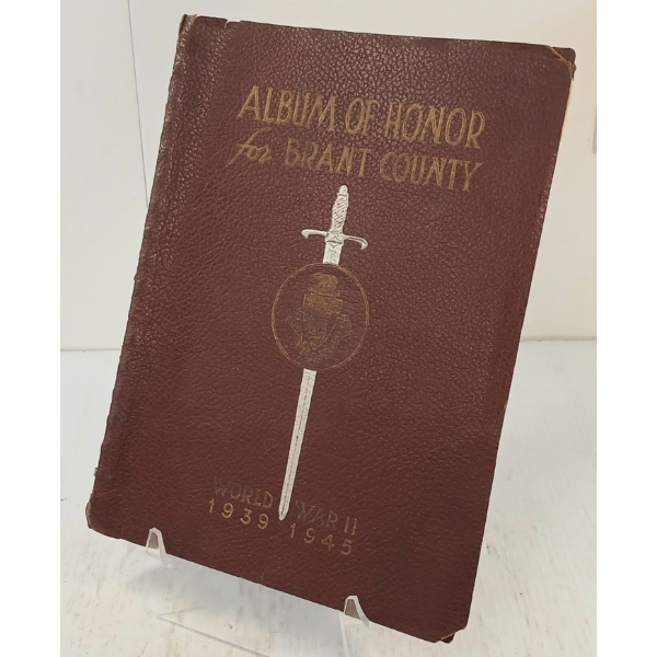 "ALBUM OF HONOUR FOR BRANT COUNTY: WWII 1939-1945"