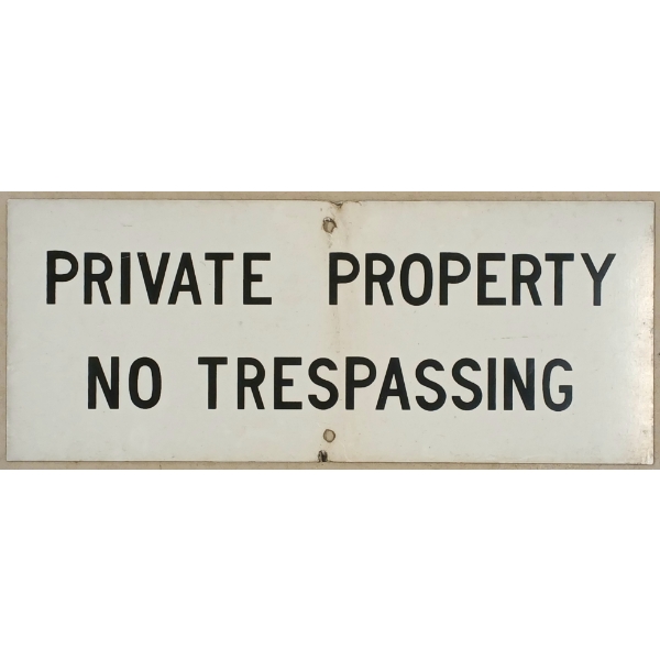 PRIVATE PROPERTY / NO TRESPASSING - SSP SIGN