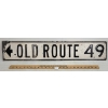 Image 1 : OLD ROUTE 49 METAL ROAD SIGN