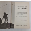Image 8 : LOT OF 2 - 1959 "THE FACE OF THE ARCTIC" & 1952 "THE WHITE ROAD" HARDCOVERED BOOKS