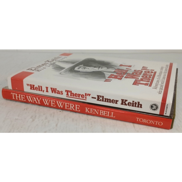 LOT OF 2 - "HELL, I WAS THERE!" BY ELMER KEITH & "THE WAY WE WERE" BY KEN BELL