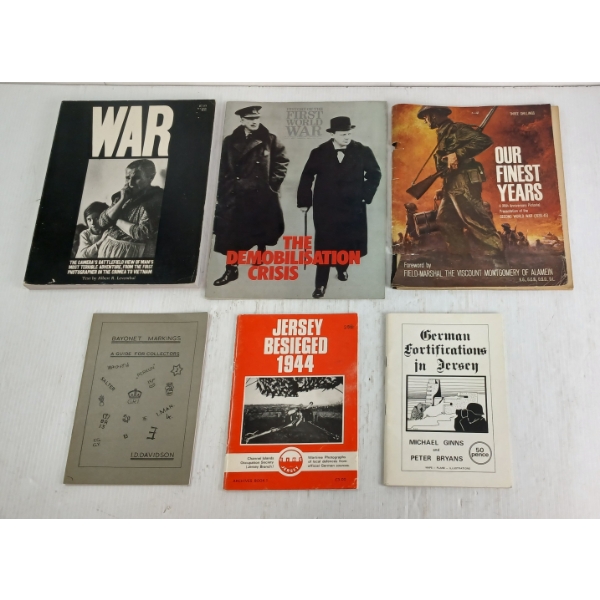 LOT OF 6 - PUBLICATIONS - INCL "WAR", "THE DEMOBILISATION CRISIS", "OUR FINEST YEARS", ETC