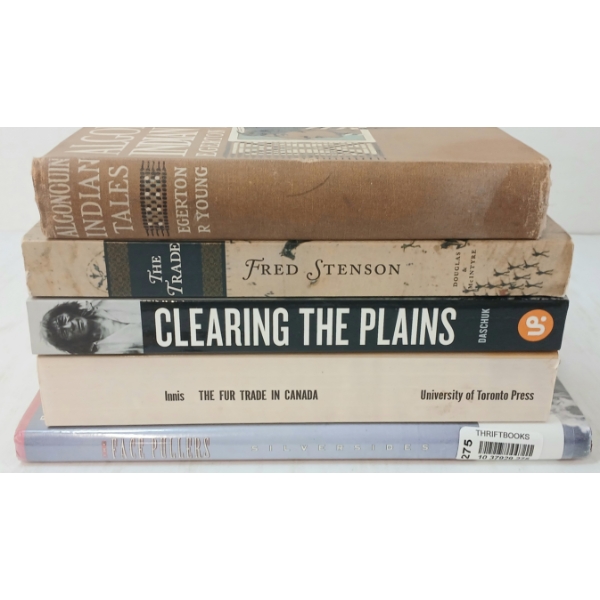 LOT OF 5 - BOOKS - "CLEARING THE PLAINS", "THE FUR TRADE IN CANADA", "THE FACE PULLERS", ETC
