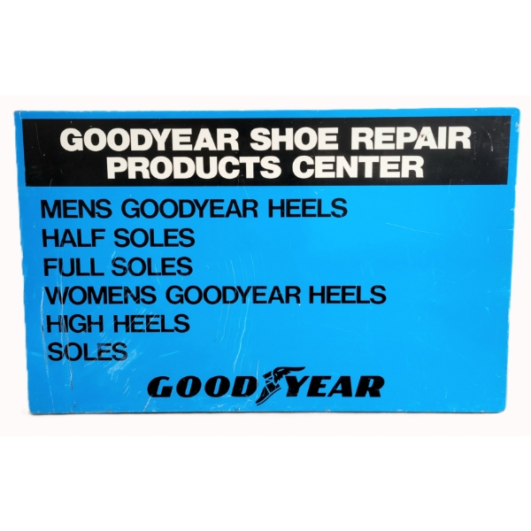 GOODYEAR SHOE REPAIR SST SIGN