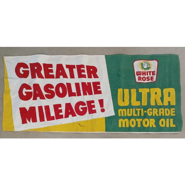 WHITE ROSE ULTRA MULTI-GRADE MOTOR OIL "GREATER GASOLINE MILEAGE!" - CANVAS BANNER