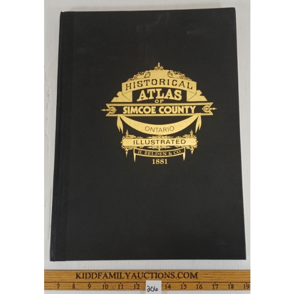 1881 H. BELDEN & CO. HISTORICAL ATLAS OF SIMCOE COUNTY - REPRINT
