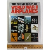 Image 1 : "THE GREAT BOOK OF WORLD WAR II AIRPLANES" - BONANZA BOOKS HARDCOVER