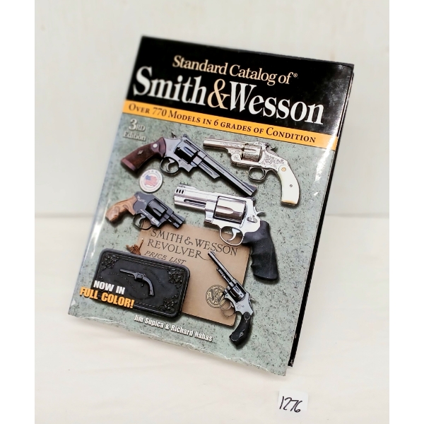 "STANDARD CATALOG OF SMITH & WESSON: 3RD EDITION" BY JIM SUPICA & RICHARD NAHAS - HARDCOVER BOOK