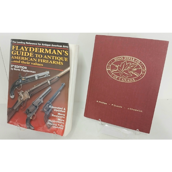 LOT OF 2 - "THE ROSS RIFLE STORY" & "FLAYDERMAN'S GUIDE TO ANTIQUE AMERICAN FIREARMS" 8TH EDITION