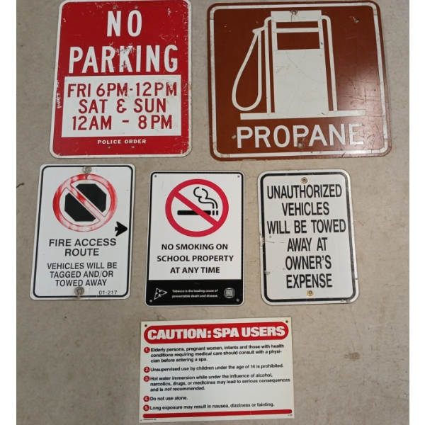 LOT OF 6 - MISC / ROAD SIGNS - NO PARKING, PROPANE, NO SMOKING, ETC