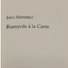 Image 10 : LOT OF 4 - 1990, 1994, 2004 & 2007 JOHN MORTIMER NOVELS - INCL "RUMPOLE A LA CARTE" - HARDCOVERS