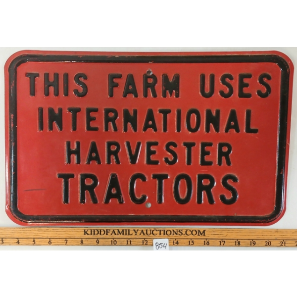"THIS FARM USES INTERNATIONAL HARVESTER TRACTORS" - SINGLE SIDED METAL SIGN