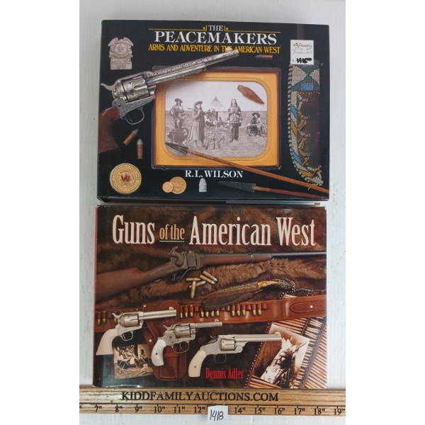 LOT OF 2 - "GUNS OF THE AMERICAN WEST" BY DENNIS ADLER & "THE PEACEMAKERS" BY R.L. WILSON