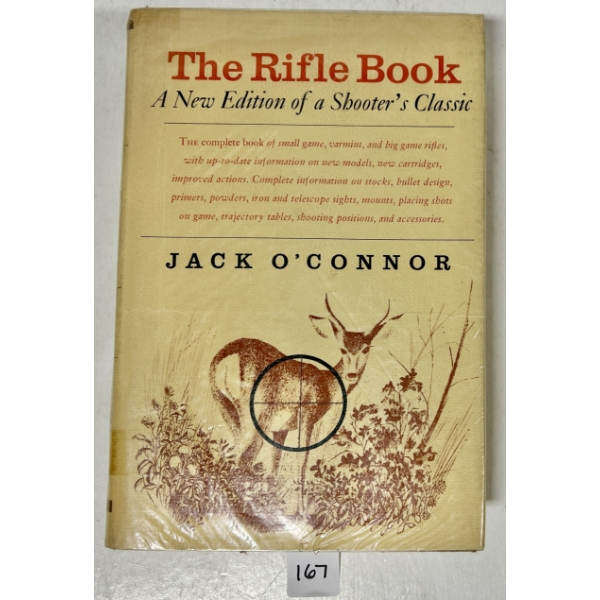 1964 "THE RIFLE BOOK A NEW ADDITION OF SHOOTER'S CLASSIC" BY JACK O'CONNOR - SECOND EDITION