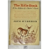 Image 1 : 1964 "THE RIFLE BOOK A NEW EDITION OF SHOOTER'S CLASSIC" BY JACK O'CONNOR - SECOND EDITION