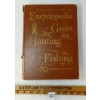 Image 1 : 1963 "SPORTSMEN'S PICTORIAL ENCYCLOPEDIA OF GUNS, HUNTING & FISHING" - HARDCOVER BOOK