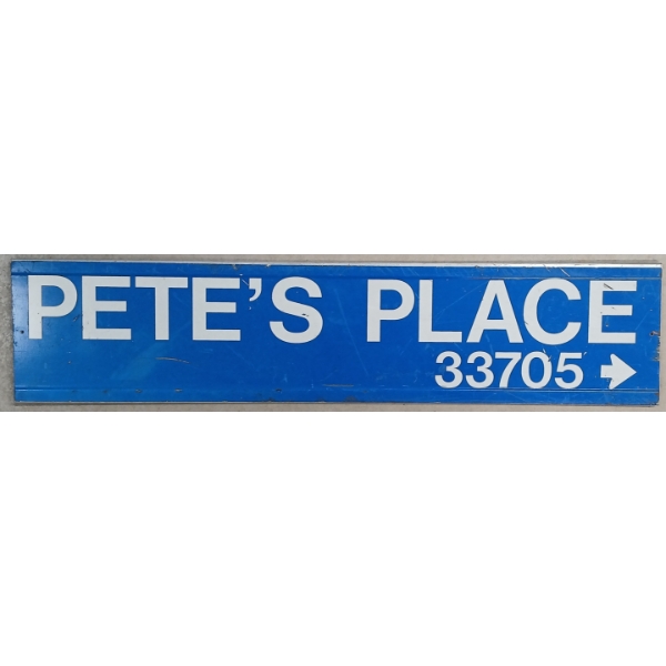 PETE'S PLACE - ROAD SIGN