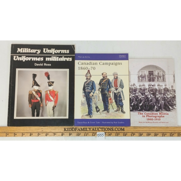 LOT OF 3 - "MILITARY UNIFORMS", "CANADIAN CAMPAIGNS 1860-70" & "CANADIAN MILITIA IN PHOTOGRAPHS"