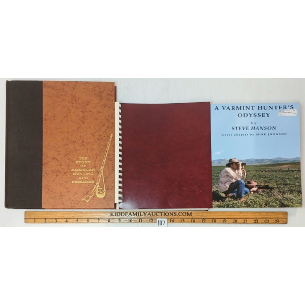 LOT OF 3 - "STORY OF AMERICAN HUNTING & FIREARMS", "BOW HUNTING NOTES" & "VARMINT HUNTER'S ODYSSEY"