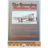 Image 2 : "THE BROWNING MACHINE GUN: VOL. II: RIFLE CALIBER BROWNINGS ABROAD"