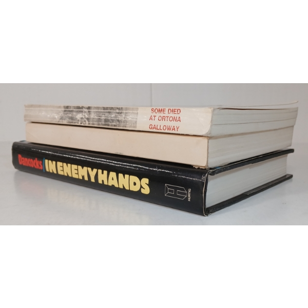 LOT OF 3 - "IN ENEMY HANDS", "SOME DIED AT ORTONA" & "A REGIMENT AT WAR" - BOOKS