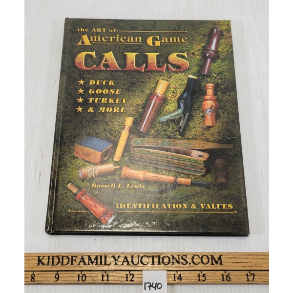 "THE ART OF AMERICAN GAME CALLS" BY RUSSELL E. - HARDCOVER BOOK