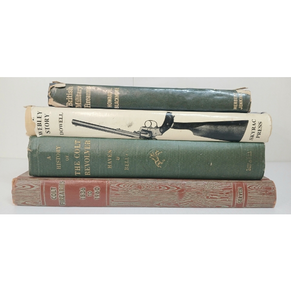 LOT OF 4 - "BRITISH MILITARY FIREARMS", "THE WEBLEY STORY", "COLT FIREARMS" & "COLT REVOLVER"