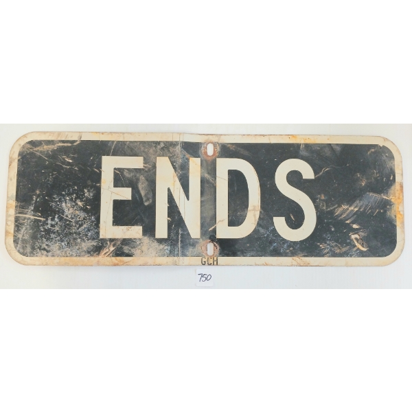 ENDS - SINGLE SIDED METAL SIGN